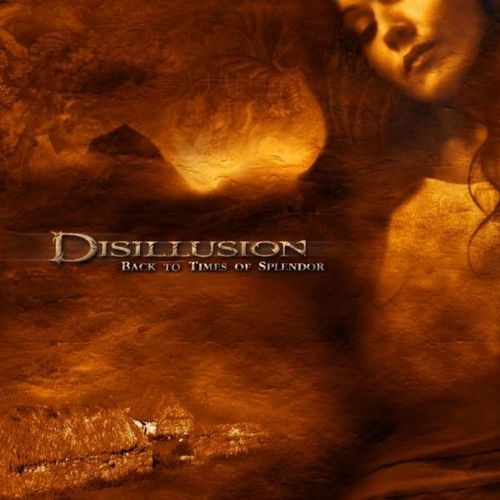 Disillusion - Back to Times of Splendor